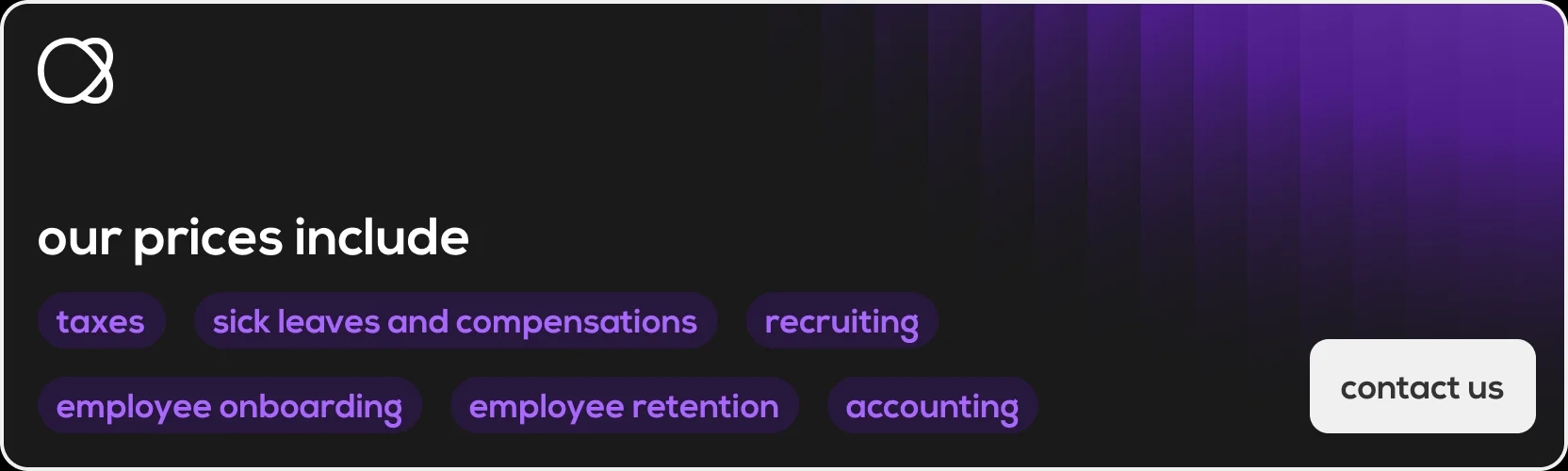 Milies prices include taxes, sick leaves and compensations, recruiting, employee onboarding, retention, and accounting.